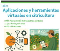 Taller formativo "Aplicaciones y herramientas virtuales en citricultura" (IFAPA Palma del Río, 11 y 12 de mayo, de 9:00 a 14:00 h.)
